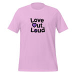 Love Out Loud - Unisex